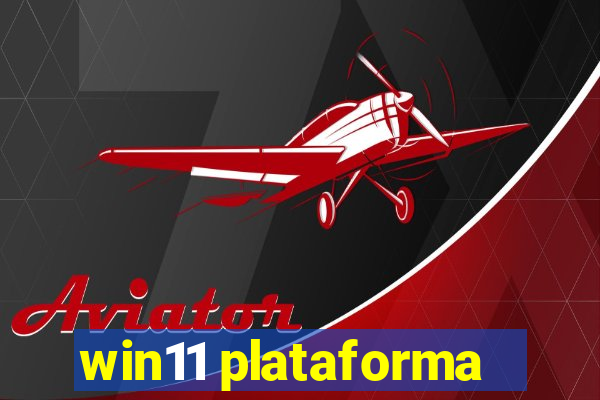 win11 plataforma